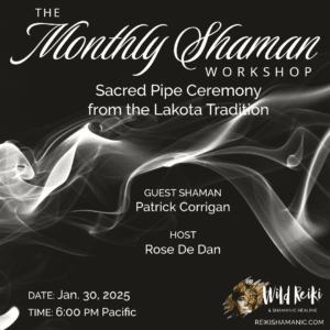 The Monthly Shaman Presents: Sacred Pipe Ceremony From The Lakota Tradition