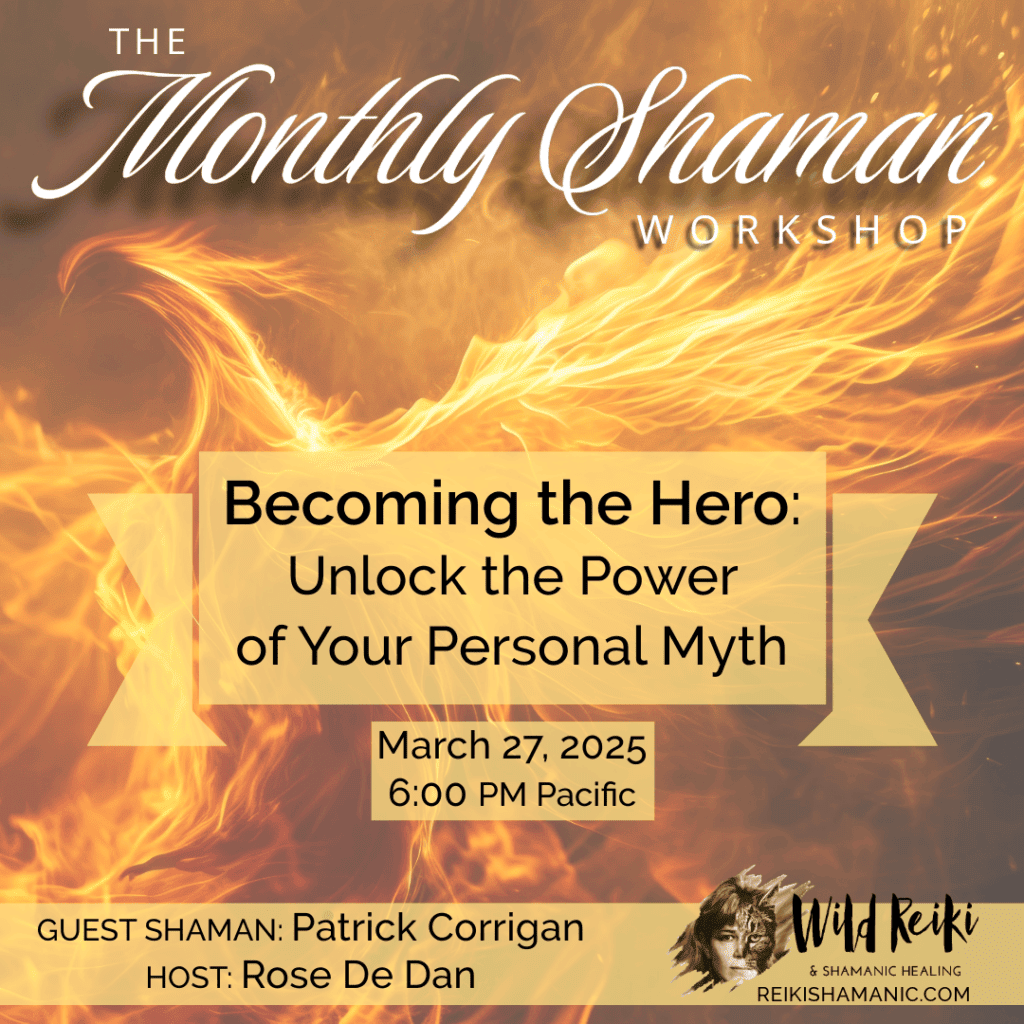 Becoming The Hero: Unlock The Power Of Your Personal Myth Phoenix Fire: Rewrite Your Story: A Shamanic Journey To Strength And Purpose, ©Rose De Dan, ReikiShamanic.com